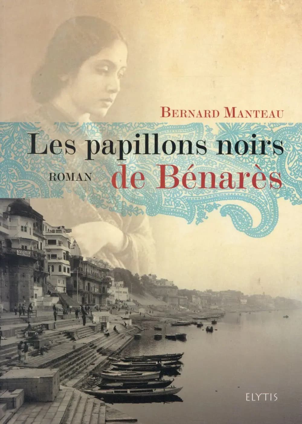 Les papillons noirs de Bénarès : roman