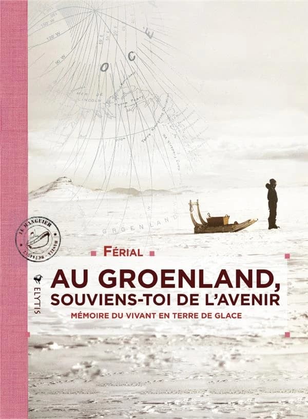 Au Groenland, souviens-toi de l'avenir : mémoire du vivant en terre de glace
