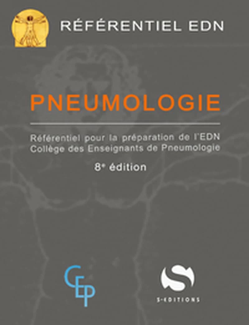 Pneumologie : référentiel pour la préparation des épreuves dématérialisées nationales, EDN (8e éd.) Collège des enseignants de pneumologie ; sous la direction du Pr Charles H. Marquette