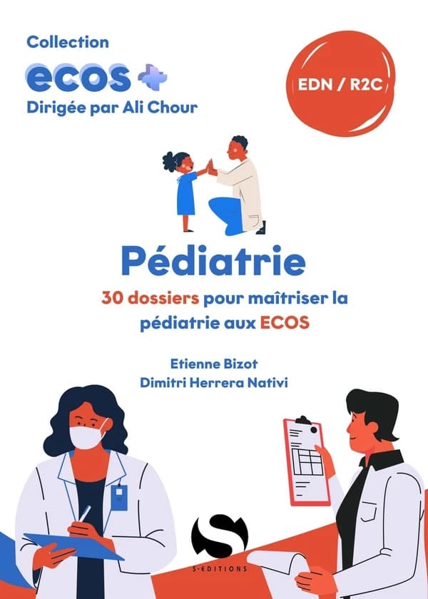 Pédiatrie : 30 dossiers pour maîtriser la pédiatrie aux ECOS : EDN, R2C