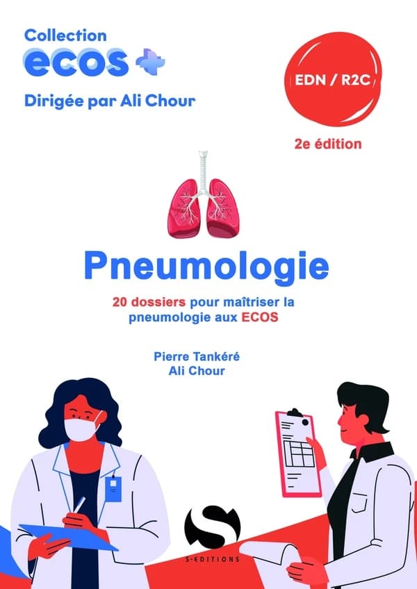 Pneumologie : 20 dossiers pour maîtriser la pneumologie aux ECOS (2e édition) Pierre Tankéré, Ali Chour