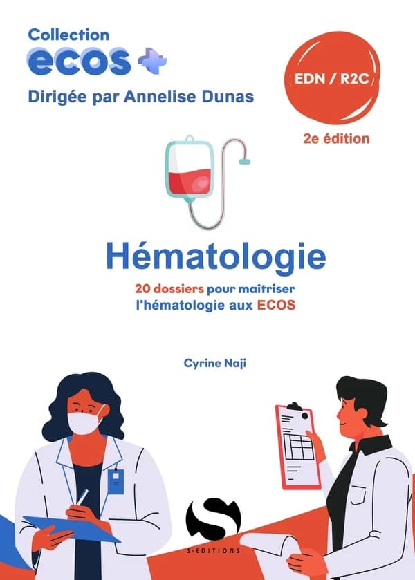 Hématologie : 20 dossiers pour maîtriser l'hématologie aux ECOS (2e éd.)