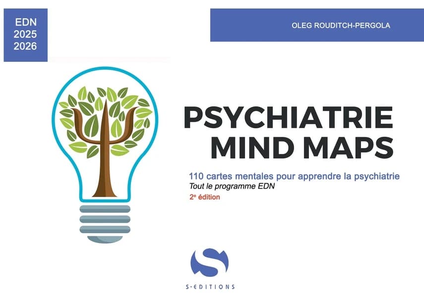 Psychiatrie mind maps : 110 cartes mentales pour apprendre la psychiatrie : tout le programme EDN... 2025-2026 (2e éd.) Oleg Rouditch-Pergola