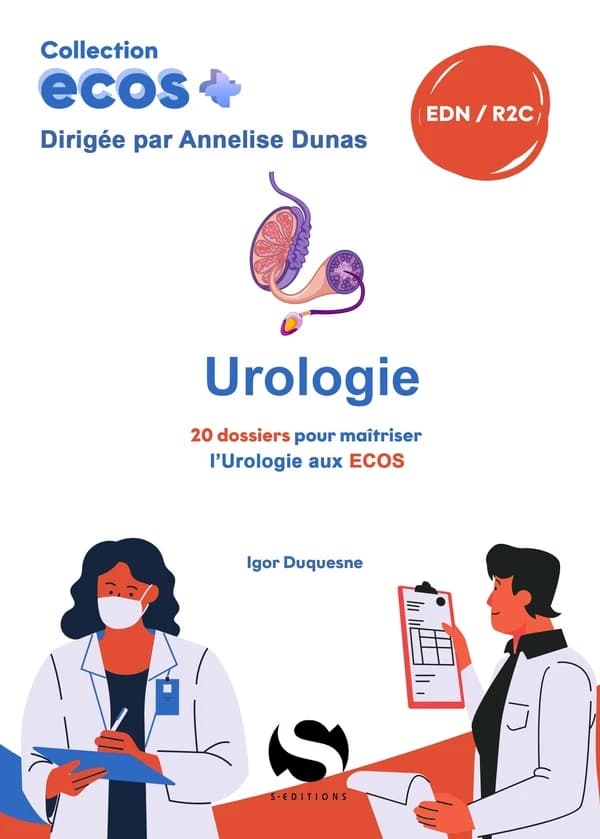 Urologie : 20 dossiers pour maîtriser l'urologie aux ECOS