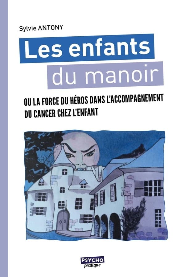 Les enfants du manoir ou La force du héros : conte de fées en quatre saisons et divers ateliers ludo-créatifs : activités occupationnelles pour enfants à partir de 8 ans