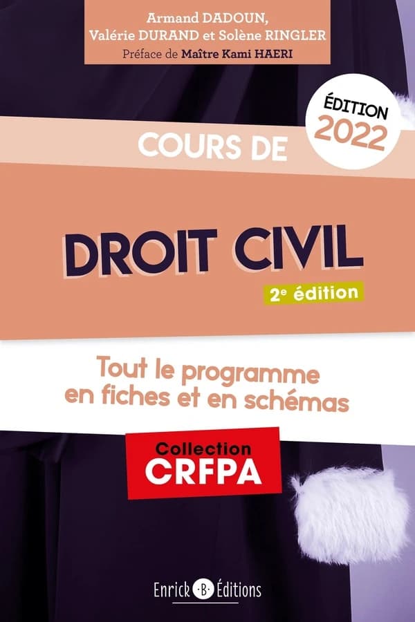 Cours de droit civil : tout le programme en fiches et en schémas (2e éd., 2022) Armand Dadoun, Valérie Durand, Solène Ringler