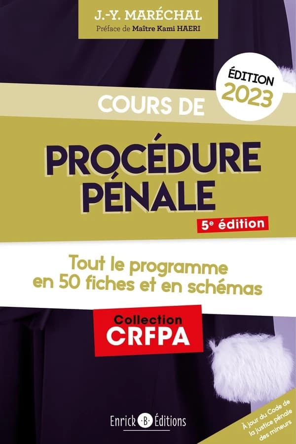 Cours de procédure pénale : tout le programme en 50 fiches et en schémas (5e éd., 2023) Jean-Yves Maréchal
