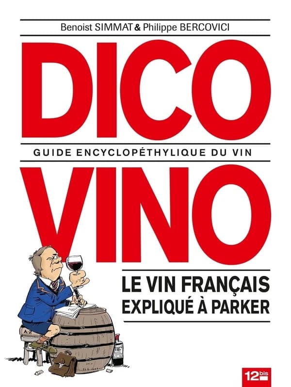 Dico vino : guide encyclopéthylique du vin