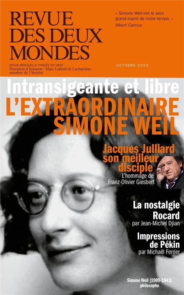 REVUE DES DEUX MONDES : intrasigeante et libre, l'extraordinaire Simone Weil (édition 2023)