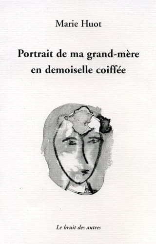 Portrait de ma grand-mère en demoiselle coiffée