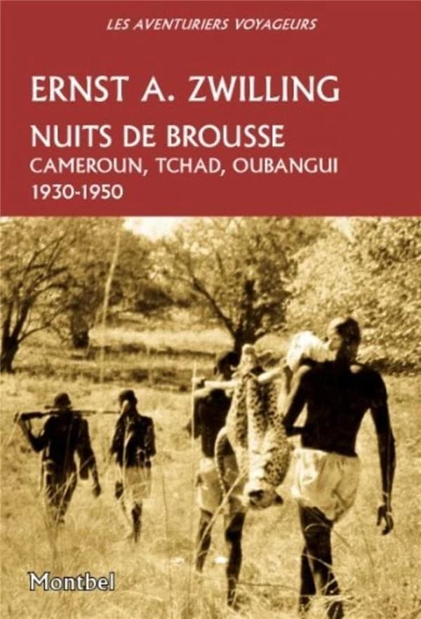 Nuits de brousse : Cameroun, Tchad, Oubangui, 1930-1950