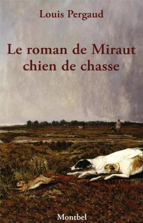 Le roman de Miraut ; chien de chasse