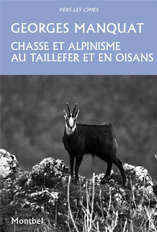 Récits de chasse et d'alpinisme au Taillefer et en Oisans