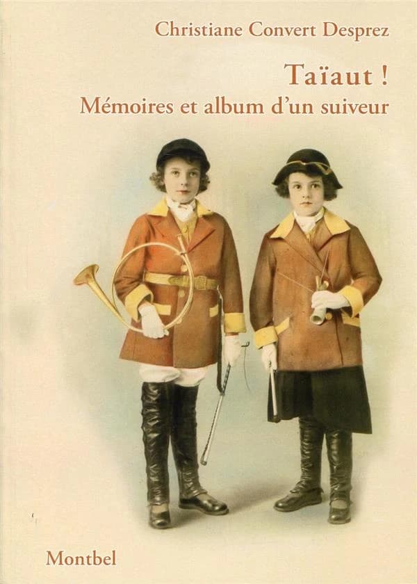 Taïaut ! : mémoires et album d'un suiveur