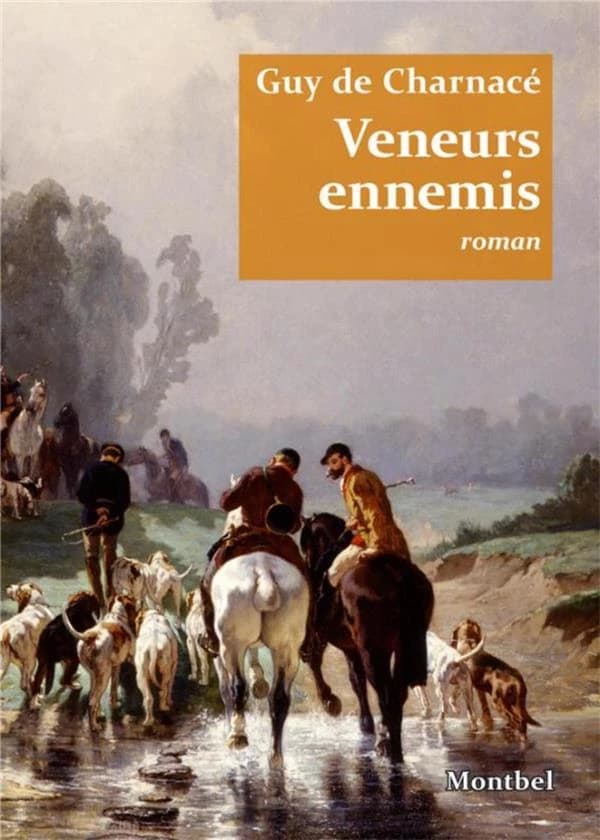 Veneurs ennemis : roman