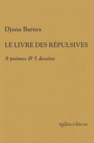 Le livre des Répulsives : 8 poèmes & 5 dessins