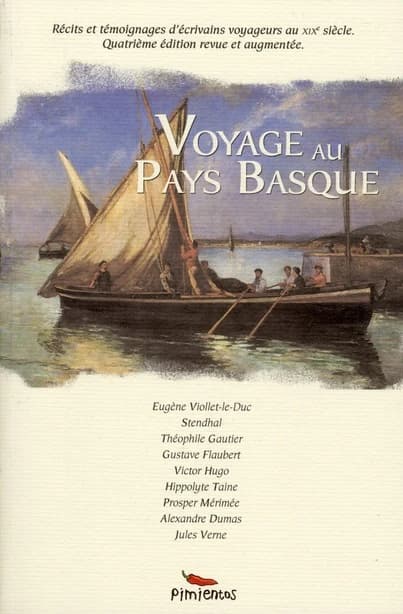 Voyage au Pays basque (4e éd. revue et augmentée) Stendhal, Jules Michelet, Gustave Flaubert... [et al.] ; [préface d'Alexandre Hurel]