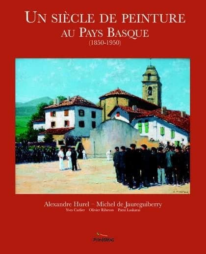 Un siècle de peinture au Pays basque, 1850-1950