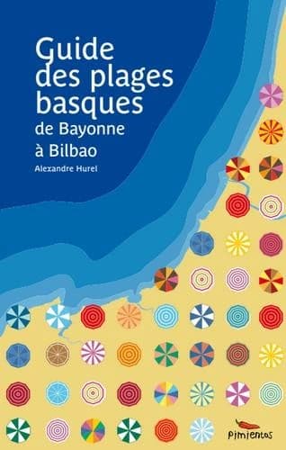 Guide des plages basques : de Bayonne à Bilbao