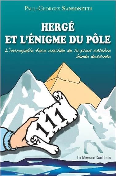 Hergé et l'énigme du pôle : l'incroyable face cachée de la plus célèbre BD