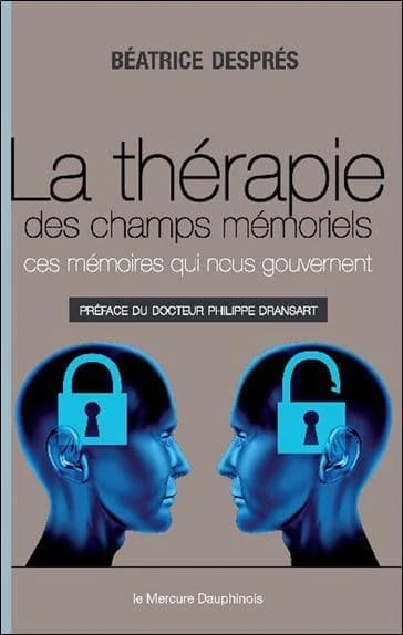 La thérapie des champs mémoriels : ces mémoires qui nous gouvernent