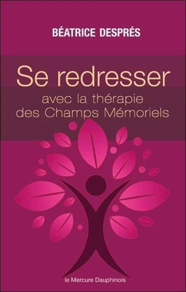 Se redresser avec la thérapie des champs mémoriels