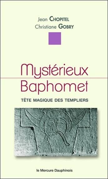 Mystérieux Baphomet : la tête magique des templiers