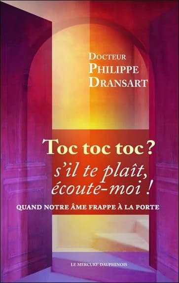 Toc, toc, toc ? s'il te plaît, écoute-moi ! Quand notre âme frappe à la porte