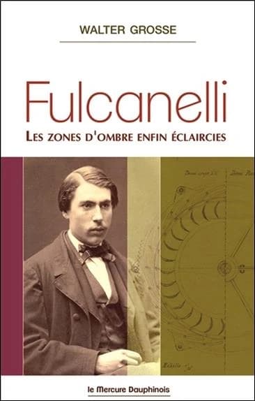 Fulcanelli : Les zones d'ombre enfin éclaircies