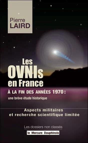 Les ovnis en France à la fin des années 1970 : une brève étude historique. Aspects militaires et recherche scientifique limitée