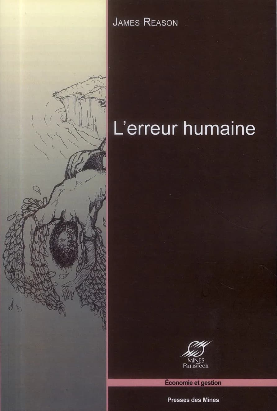 L'erreur humaine ([2e éd.]) James Reason ; traduit de l'anglais par Jean-Michel Hoc
