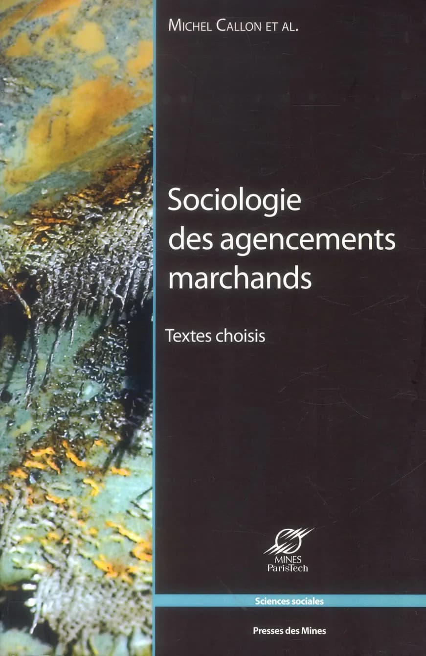 Sociologie des agencements marchands : textes choisis