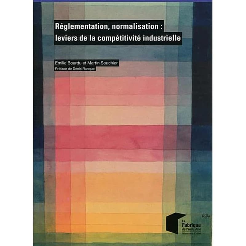 Réglementation, normalisation, leviers de la compétitivité industrielle