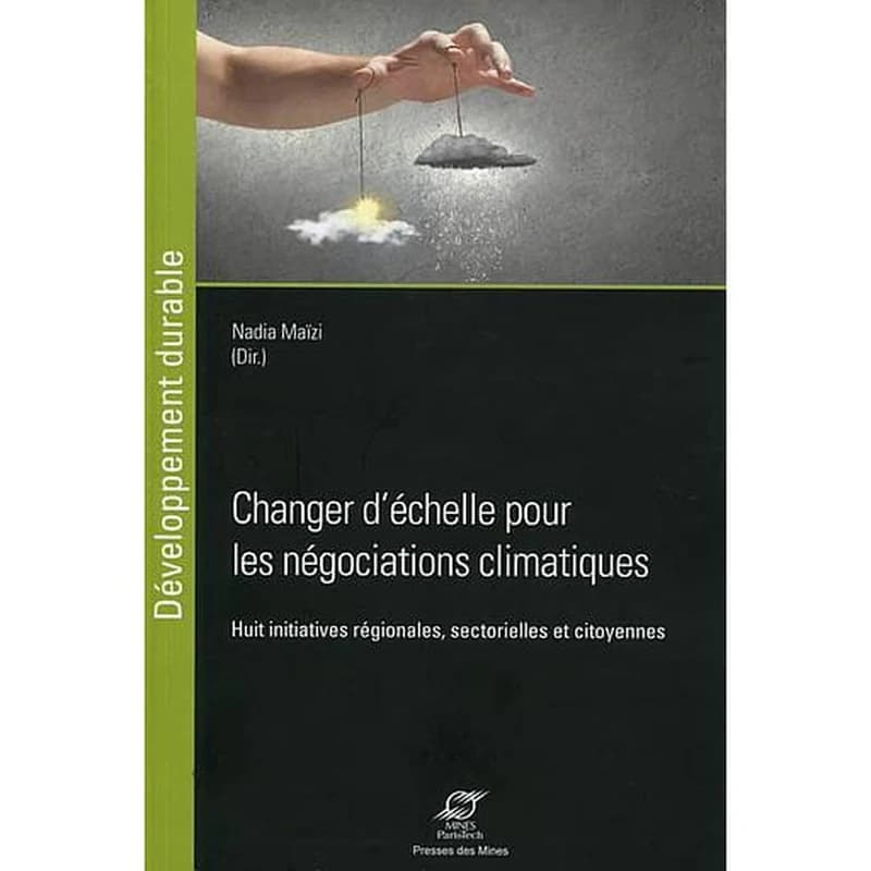 Changer d'échelle pour les négociations climatiques  - Huit initiatives régionales, sectorielles et citoyennes