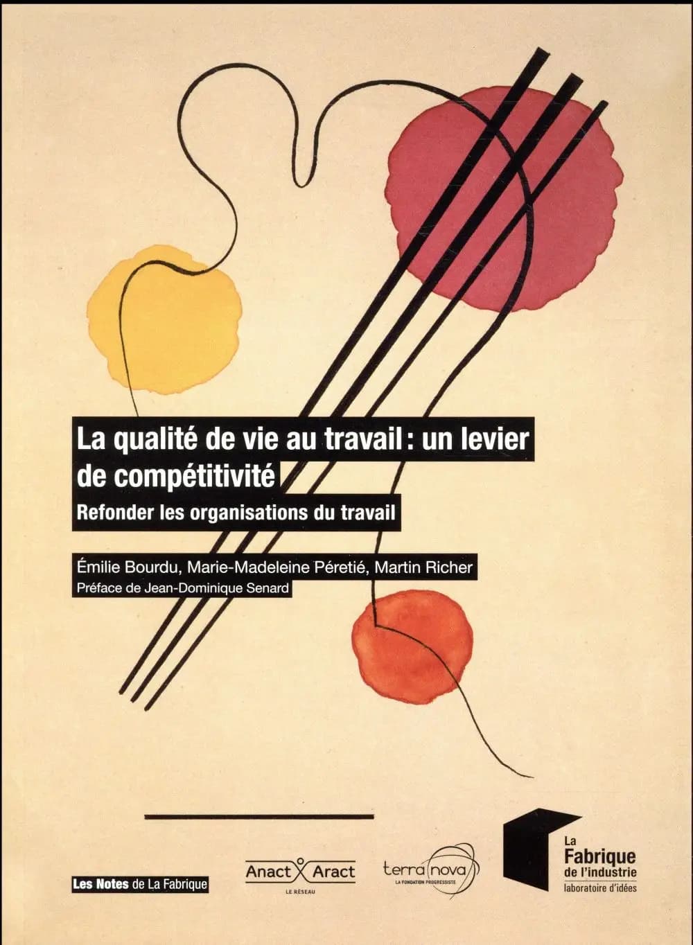 La qualité de vie au travail : un levier de compétitivité : refonder les organisations du travail