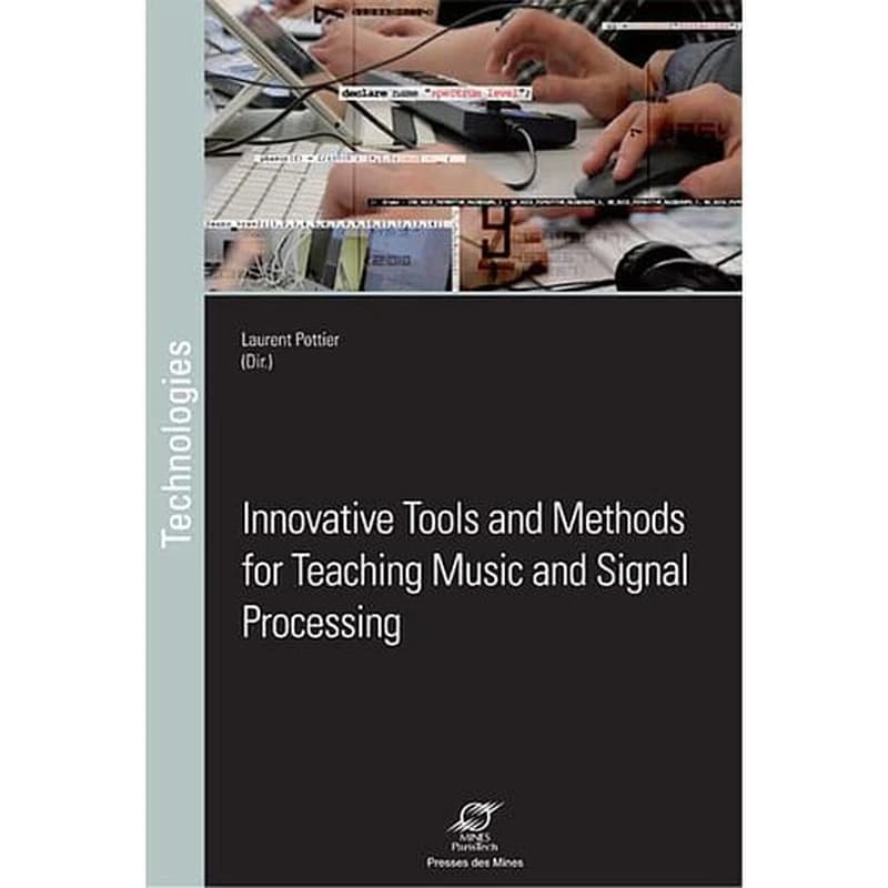 Innovative tools and methods for teaching music and signal processing