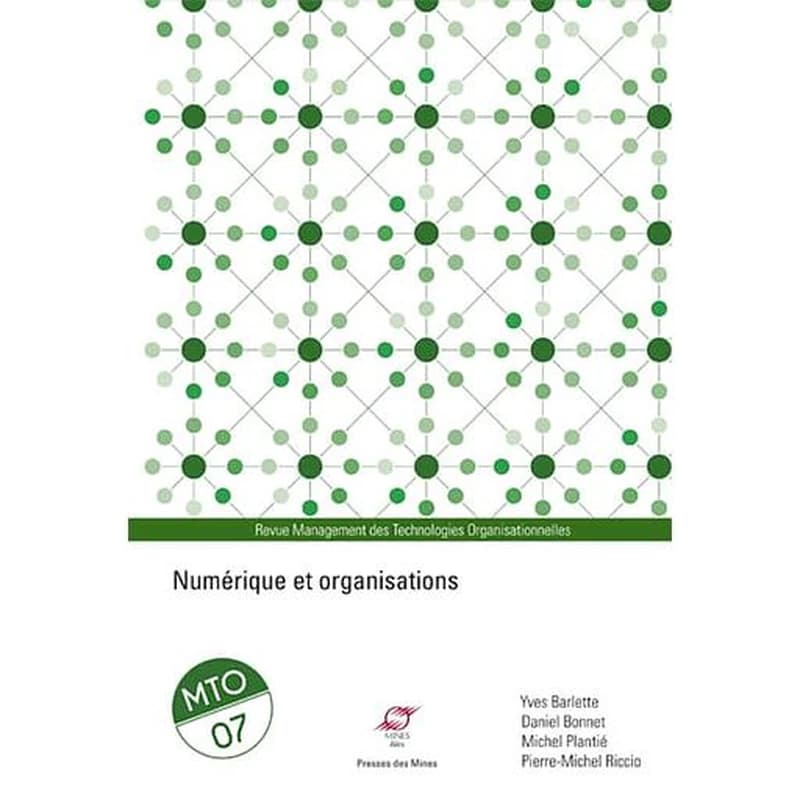 Management des Technologies Organisationnelles n.7 : numérique et organisations