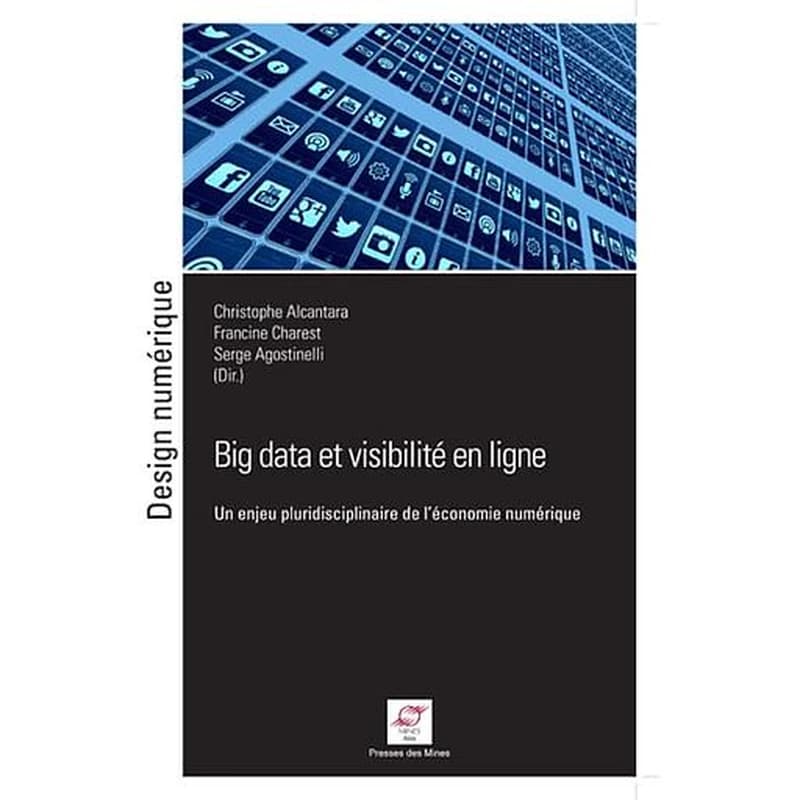 Big Data et visibilité en ligne  - Un enjeu pluridisciplinaire de l'économie numérique