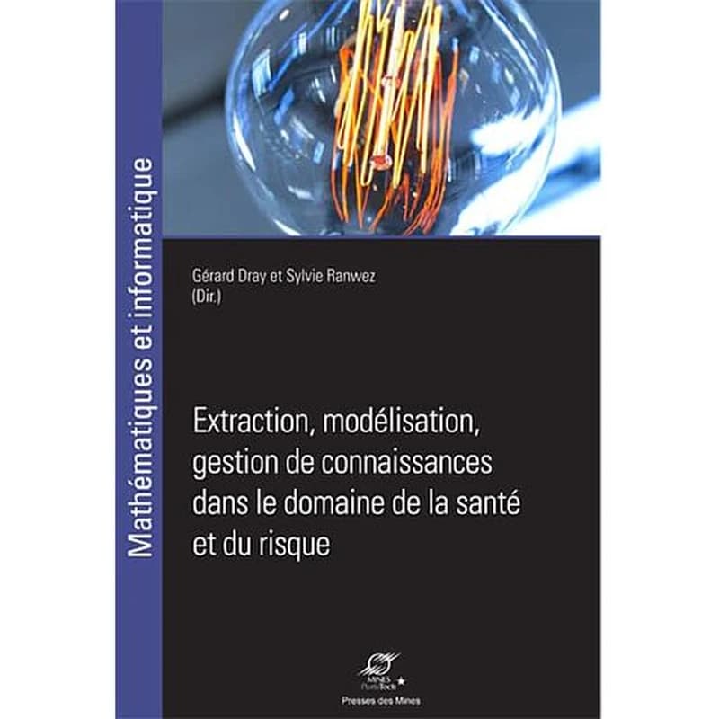Extraction, modélisation, gestion de connaissances dans le domaine de la santé et du risque : [actes de] Inter-défis sociétaux-IDs'16, site de Clavières de l'École des mines d'Alès, 23 et 24 novembre 2016