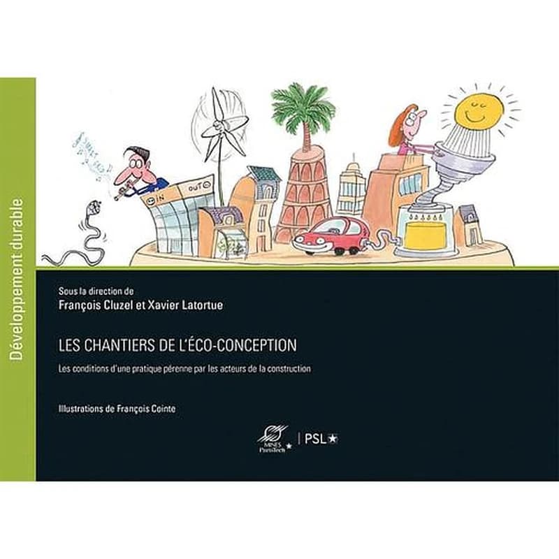 Les chantiers de l'éco-conception : les conditions d'une pratique pérenne par les acteurs de la construction