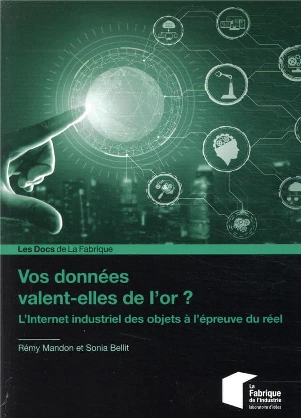 Vos données valent-elles de l'or ? : L'internet industriel des objets à l'épreuve du réel