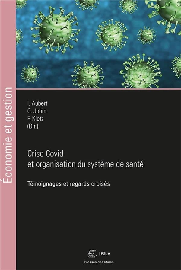 Crise Covid et organisation du système de santé : témoignages et regards croisés