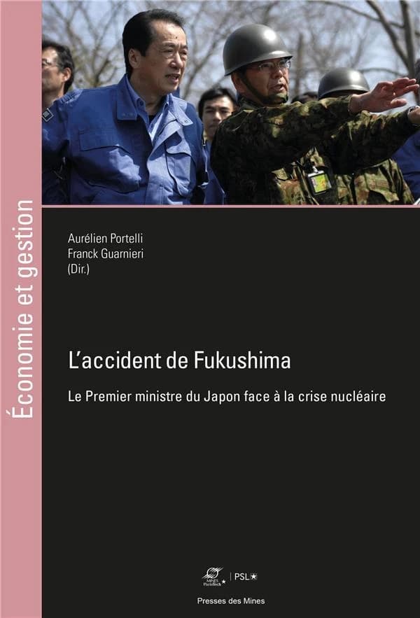 L'accident de Fukushima : le premier ministre du Japon face à la crise nucléaire