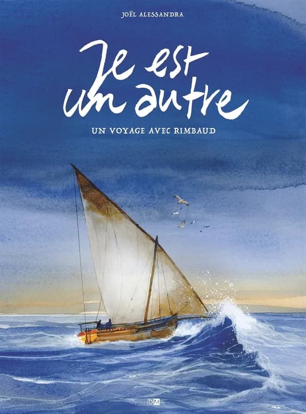 Je est un autre : un voyage avec Rimbaud