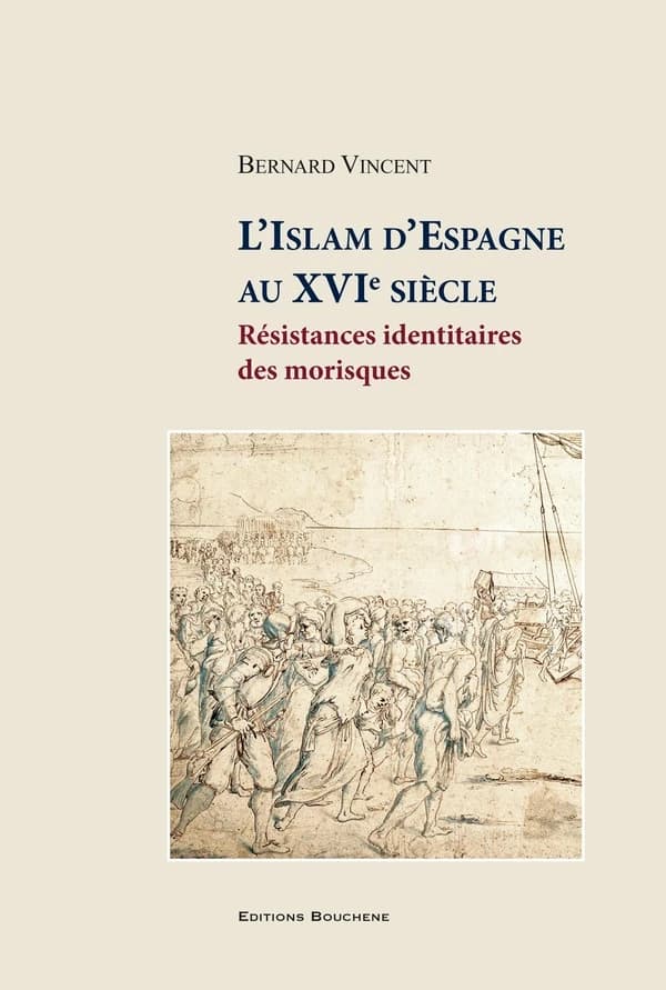 L'islam d'Espagne au XVIe siècle : résistances identitaires des morisques
