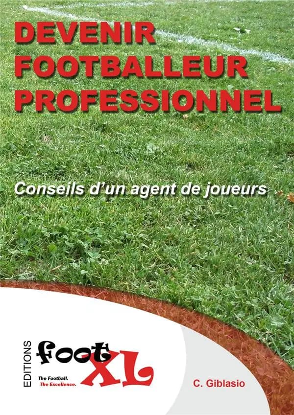 Devenir footballeur professionnel : conseils d'un agent de joueurs