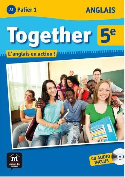 Together 5e : l'anglais en action ! : anglais, 5e, palier 1, A1+ -A2