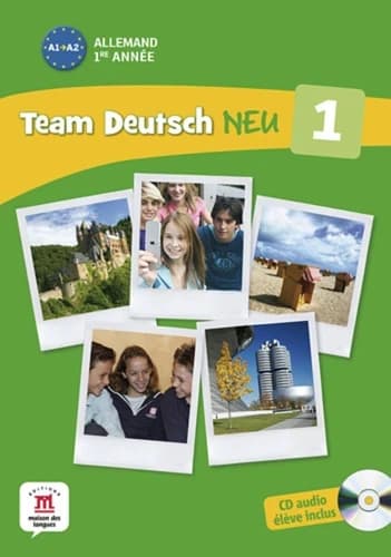 TEAM DEUTSCH NEU 1 ; allemand ; livre de l'eleve