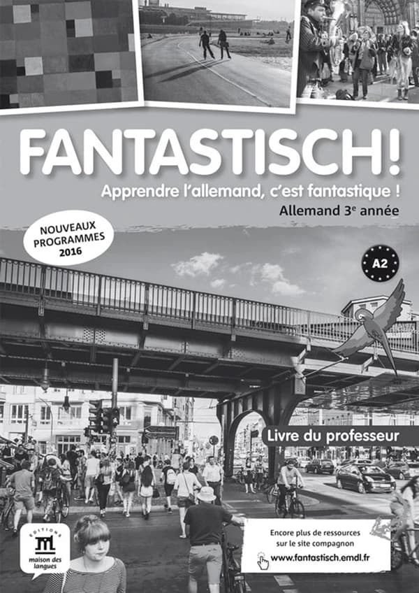 Fantastisch ! : allemand ; livre du professeur