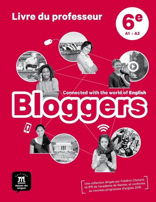Bloggers : anglais ; 6e ; livre du professeur